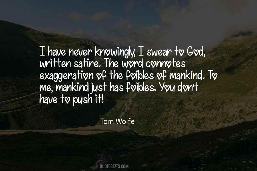 Tom Wolfe Quotes #740669