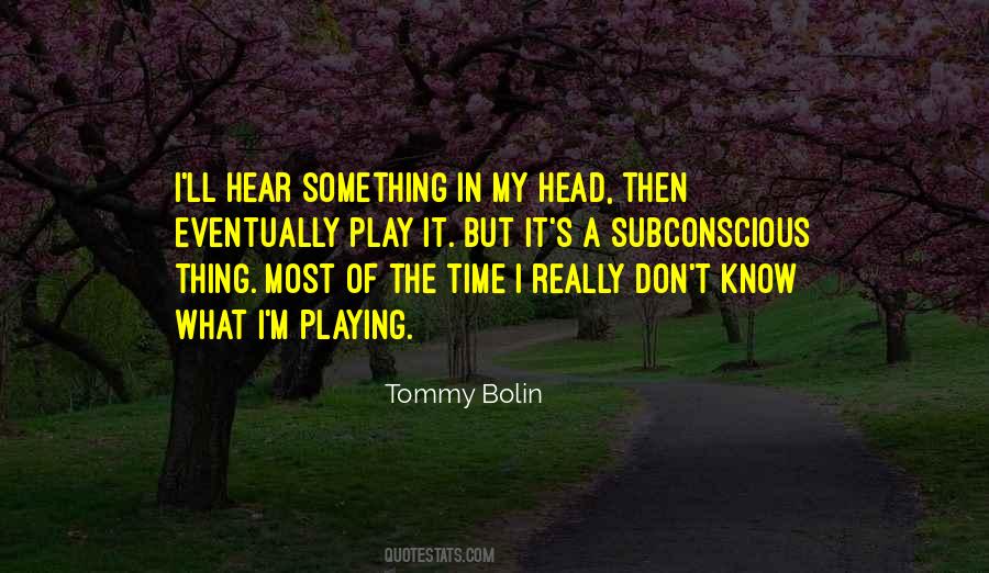 Tommy Bolin Quotes #1504329