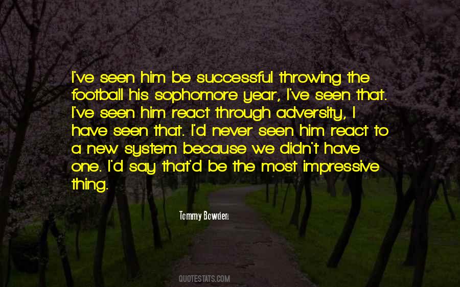 Tommy Bowden Quotes #1330471