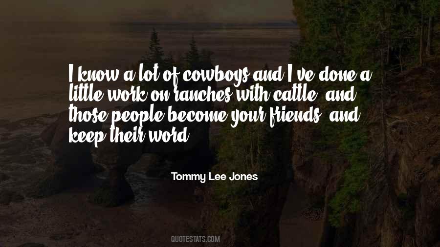 Tommy Lee Jones Quotes #1294342