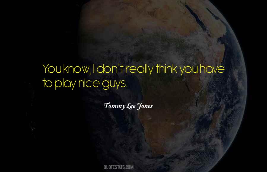 Tommy Lee Jones Quotes #479101