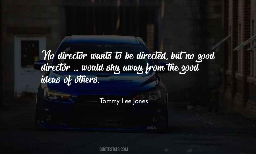 Tommy Lee Jones Quotes #693724