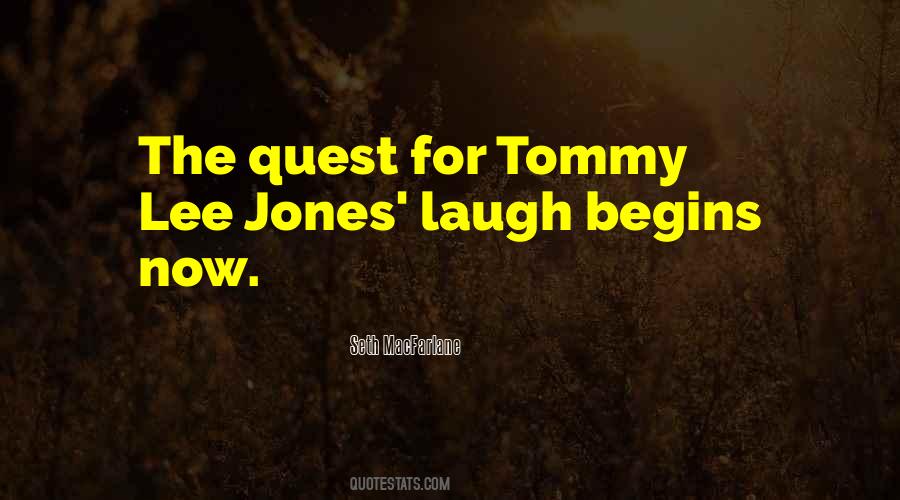 Tommy Lee Jones Quotes #772455