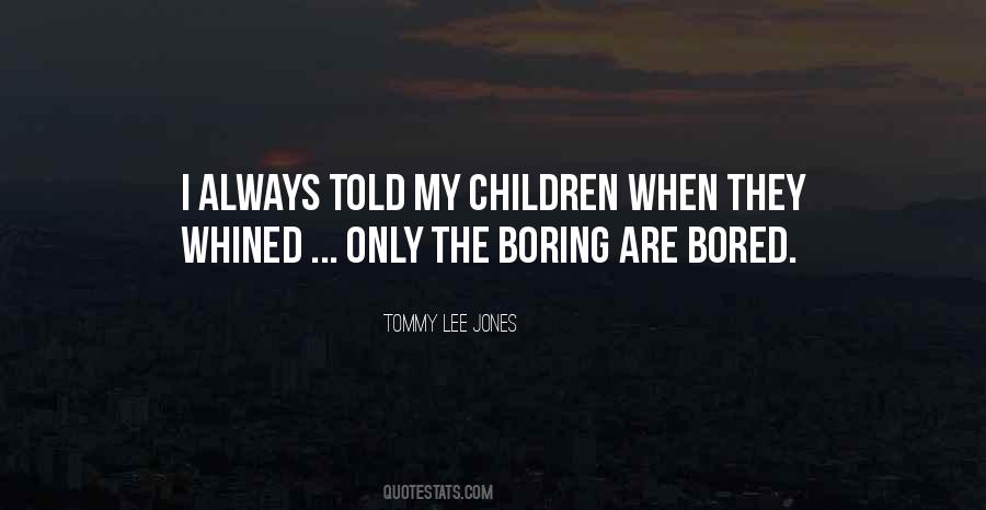 Tommy Lee Jones Quotes #834398