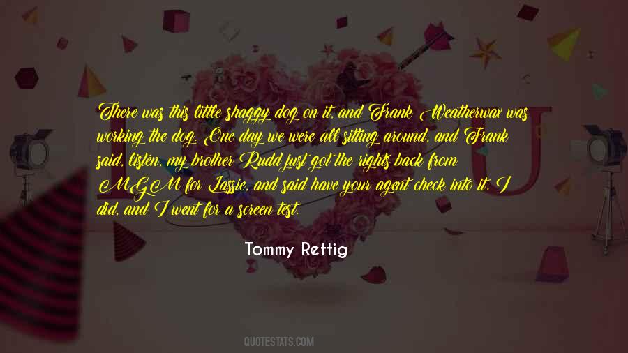 Tommy Rettig Quotes #170197