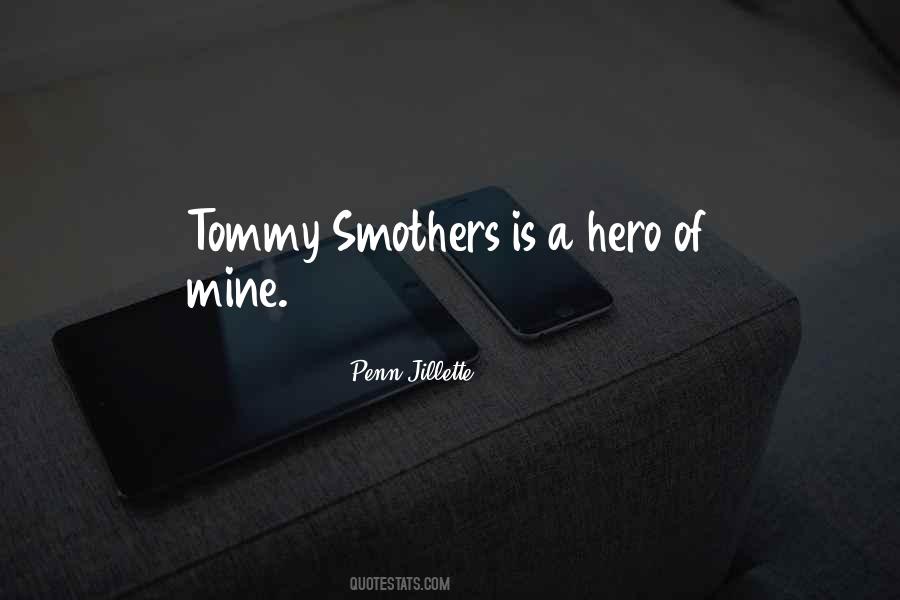Tommy Smothers Quotes #1757337