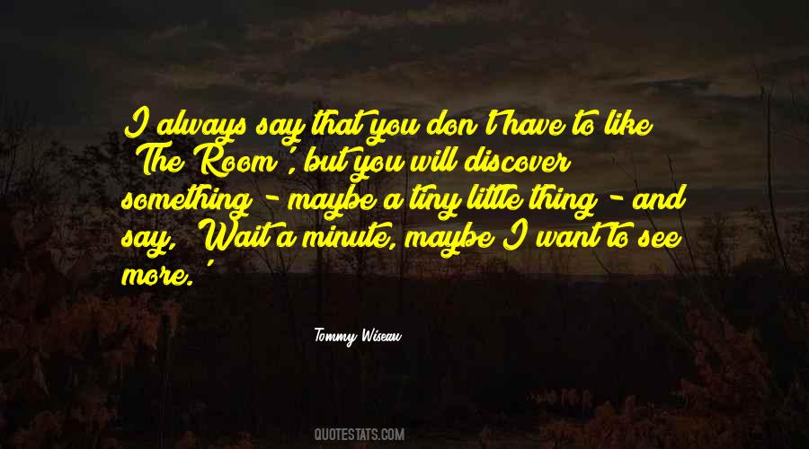 Tommy Wiseau Quotes #1534665