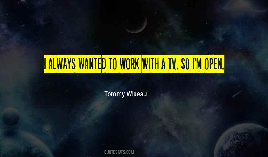 Tommy Wiseau Quotes #1608643