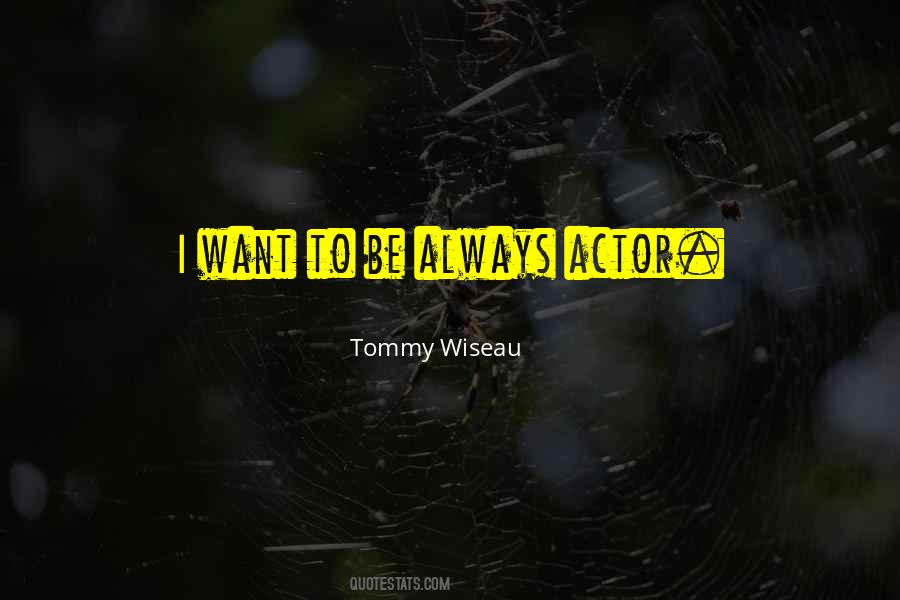 Tommy Wiseau Quotes #836743