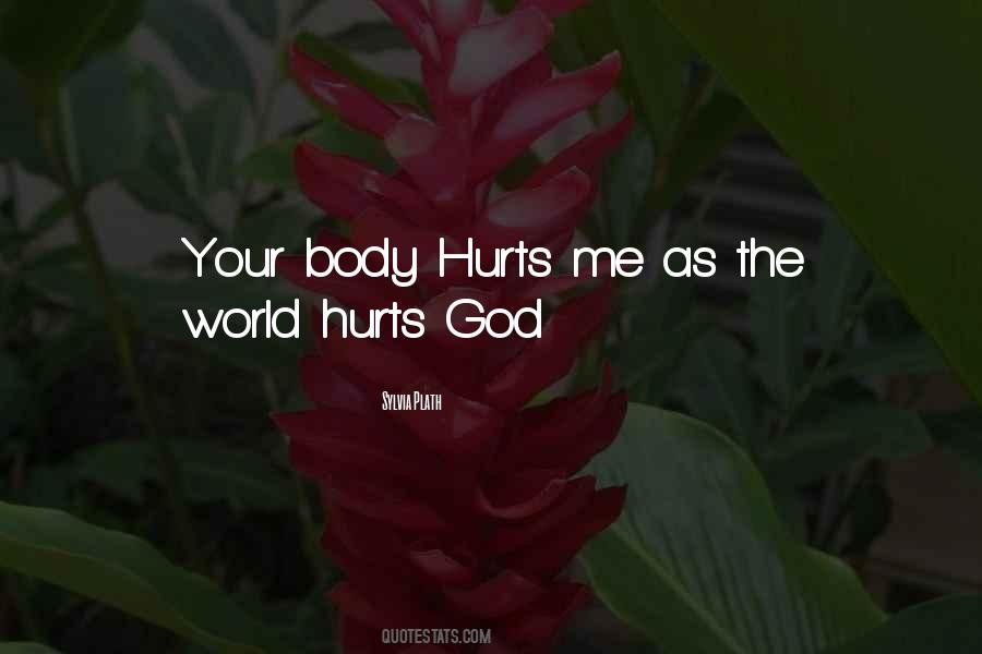 Quotes About Hurts Me #1647092