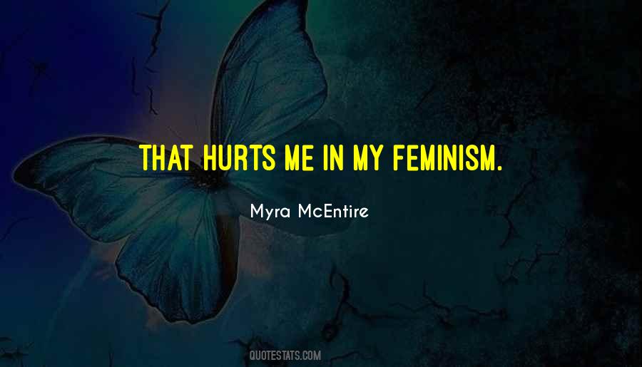 Quotes About Hurts Me #1707381
