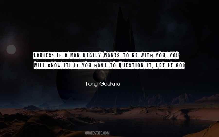 Tony Gaskins Quotes #1462170