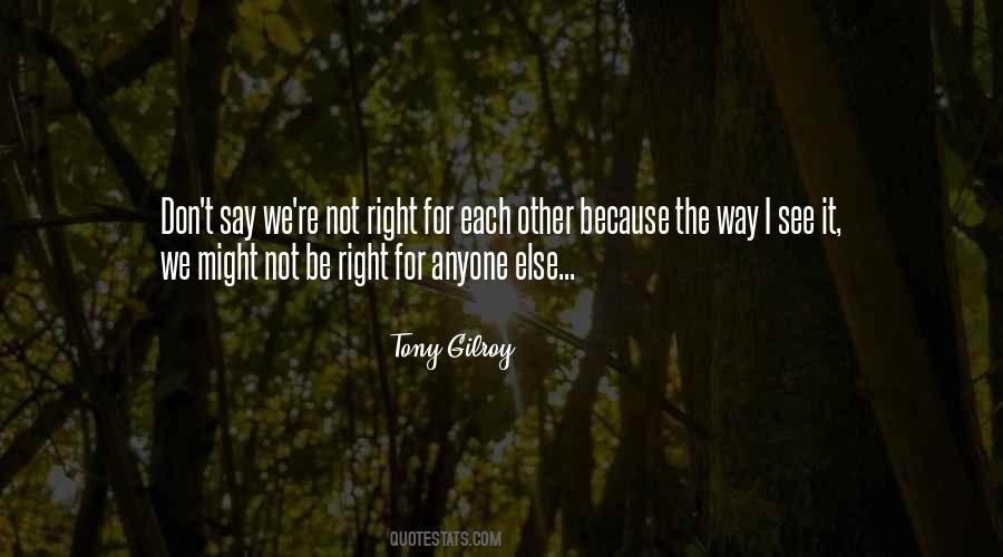 Tony Gilroy Quotes #687925