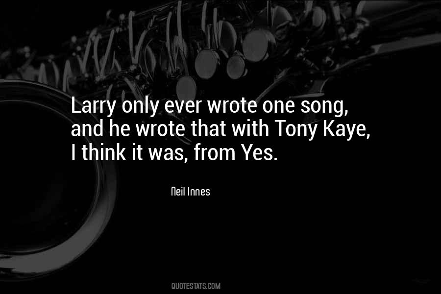 Tony Kaye Quotes #460969