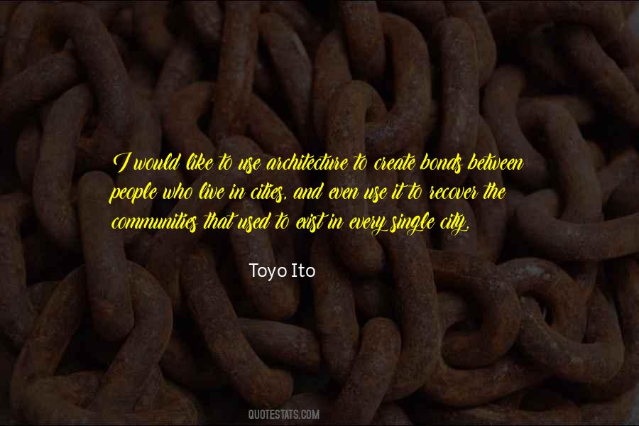Toyo Ito Quotes #1306331