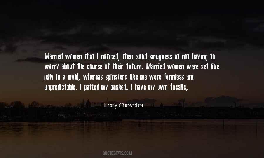 Tracy Chevalier Quotes #593534