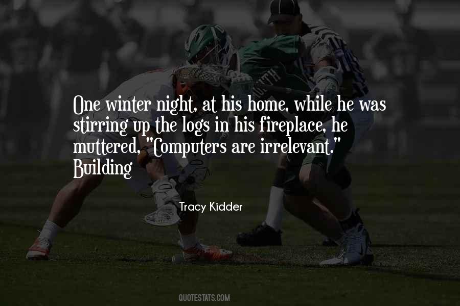 Tracy Kidder Quotes #1189302