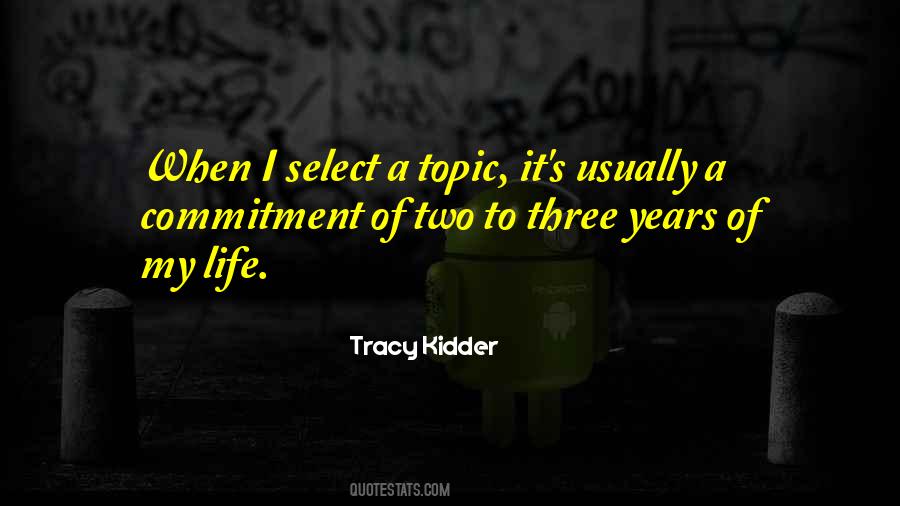 Tracy Kidder Quotes #842457