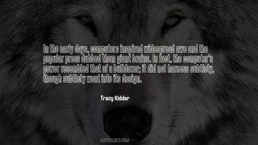 Tracy Kidder Quotes #853808