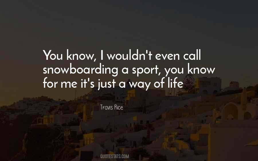 Travis Rice Quotes #943977