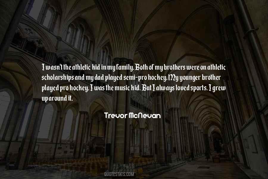 Trevor Mcnevan Quotes #382207