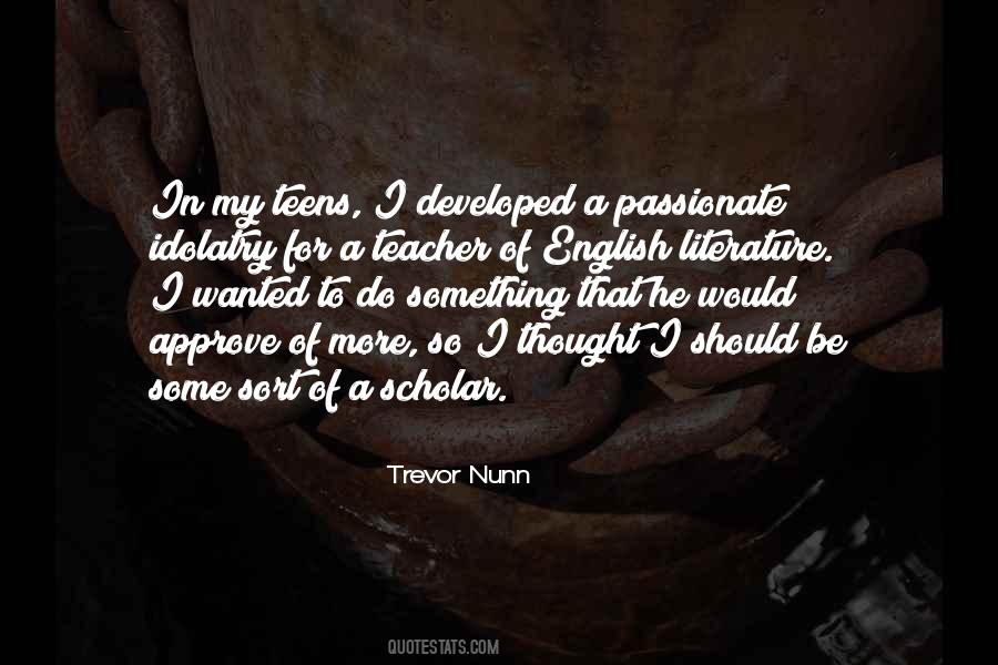 Trevor Nunn Quotes #335901