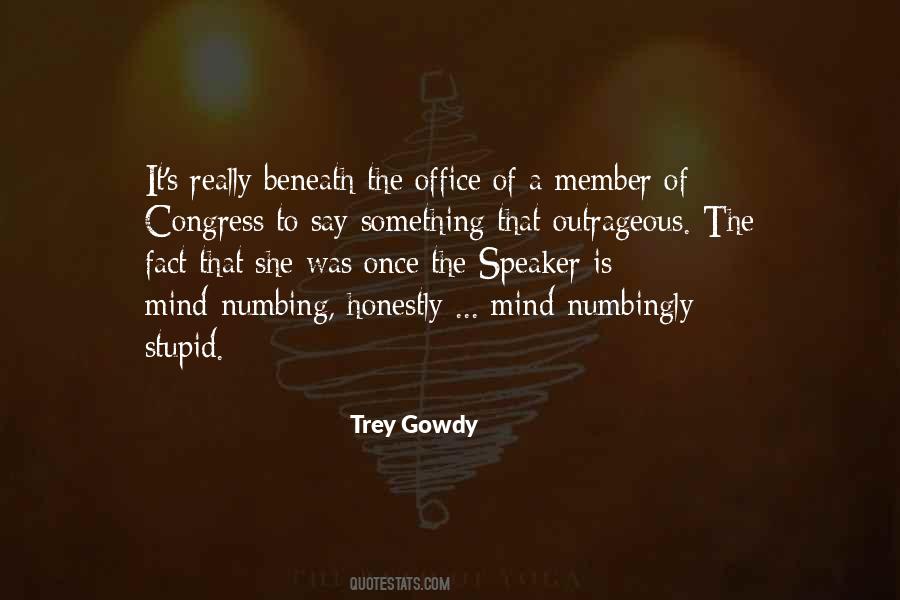 Trey Gowdy Quotes #478216