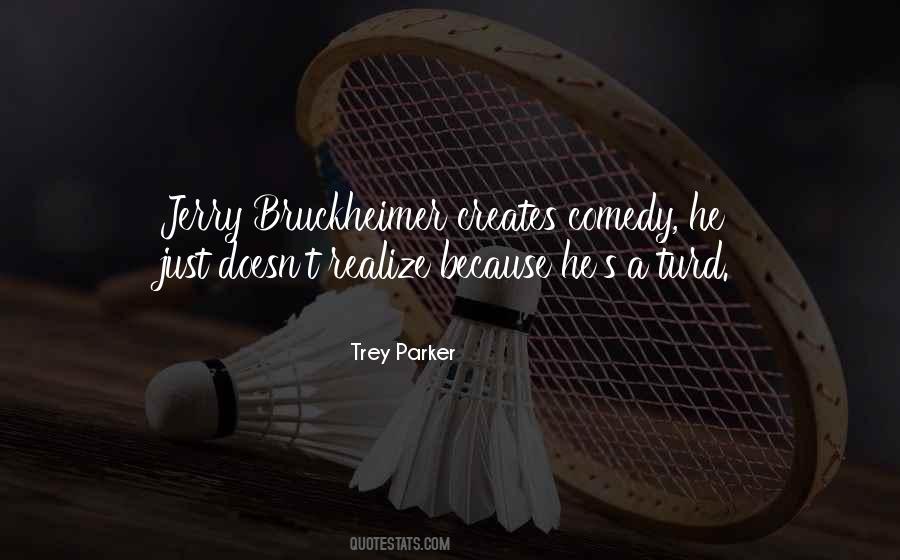 Trey Parker Quotes #1111300