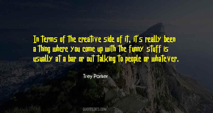 Trey Parker Quotes #1171325