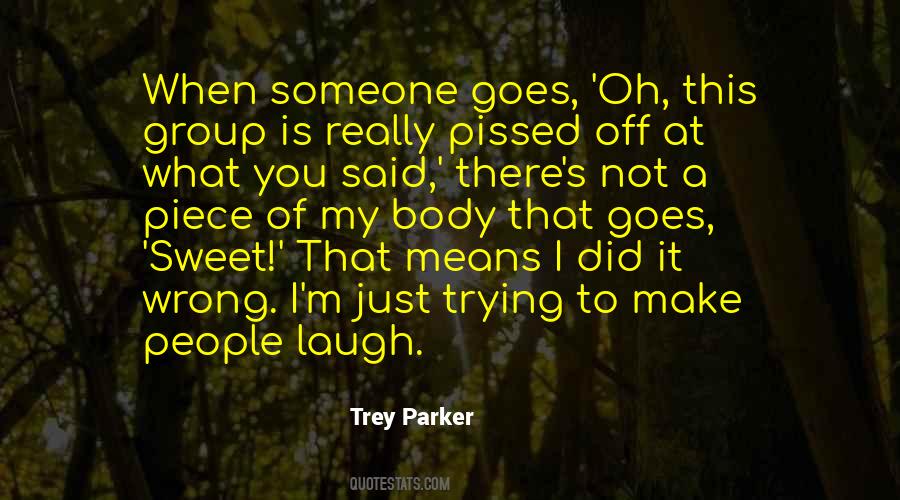 Trey Parker Quotes #1608275