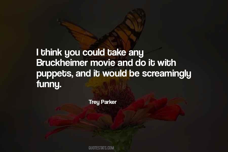 Trey Parker Quotes #1718434