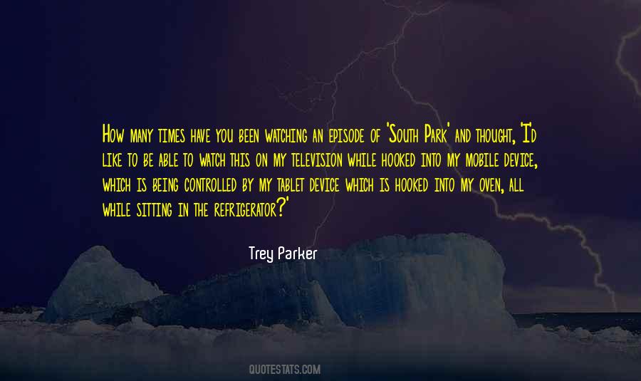 Trey Parker Quotes #1810303