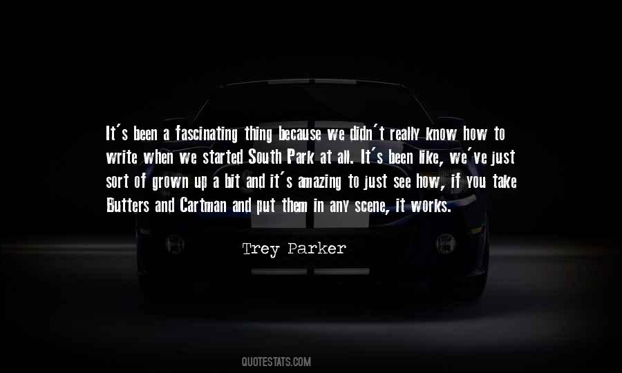 Trey Parker Quotes #580742