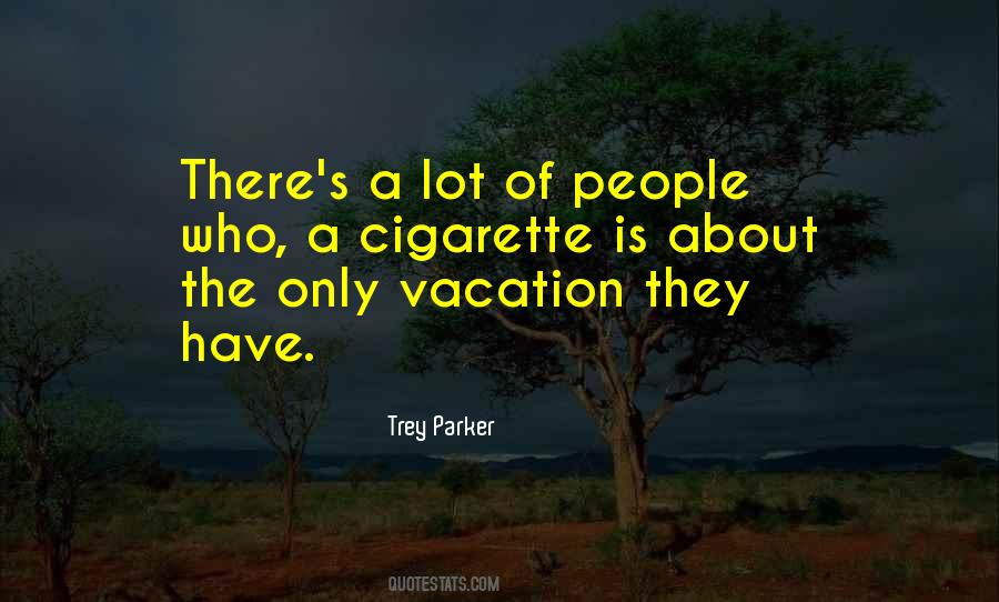 Trey Parker Quotes #900851