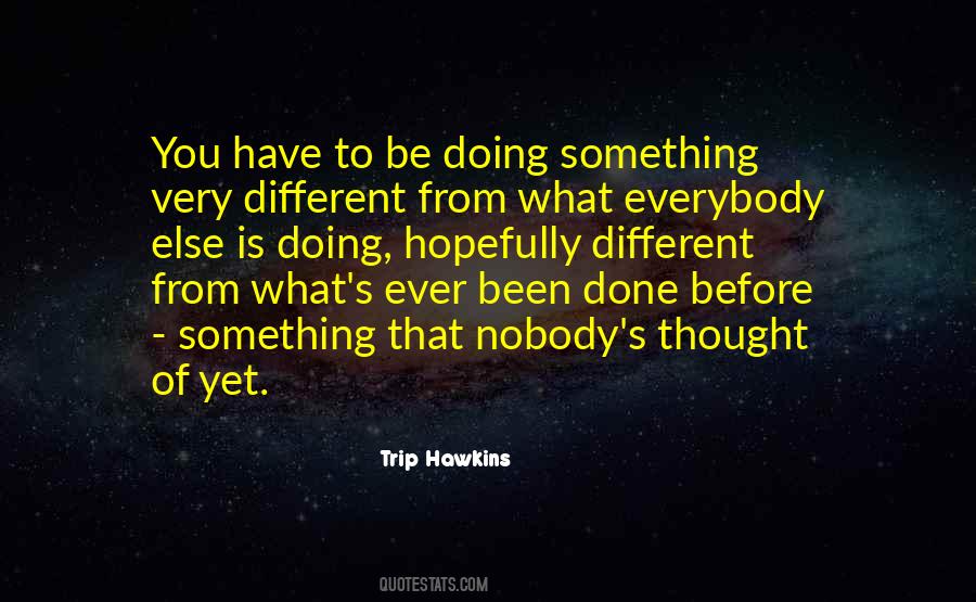 Trip Hawkins Quotes #1086173