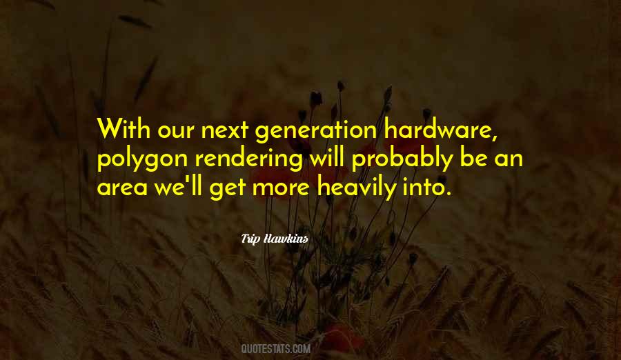 Trip Hawkins Quotes #1448295