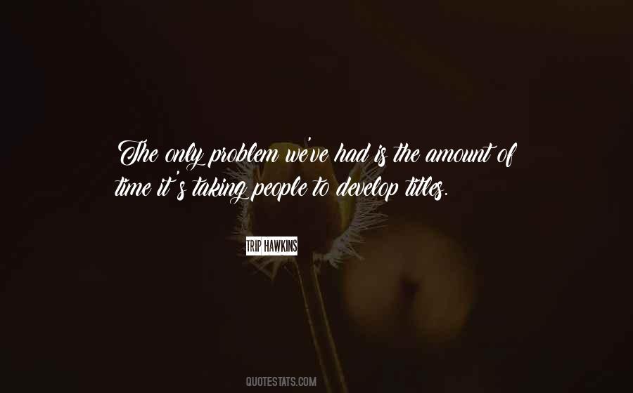 Trip Hawkins Quotes #1723116