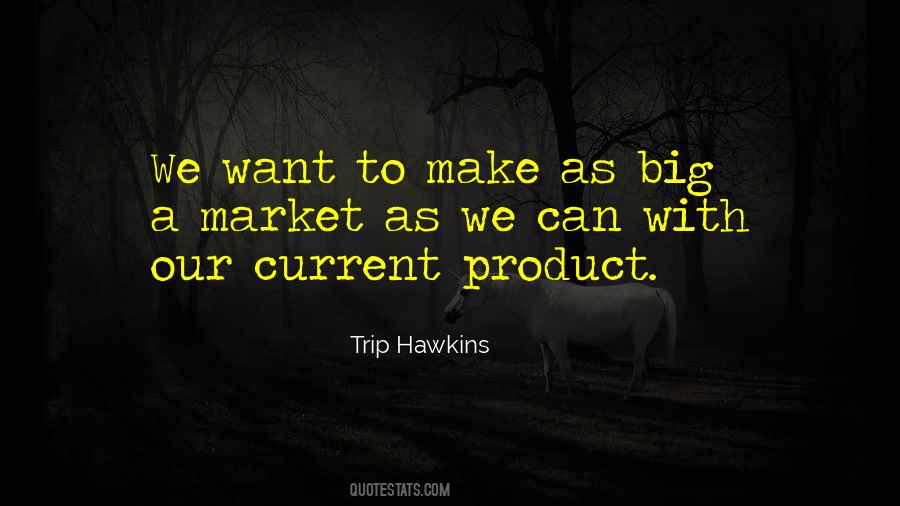 Trip Hawkins Quotes #1789927