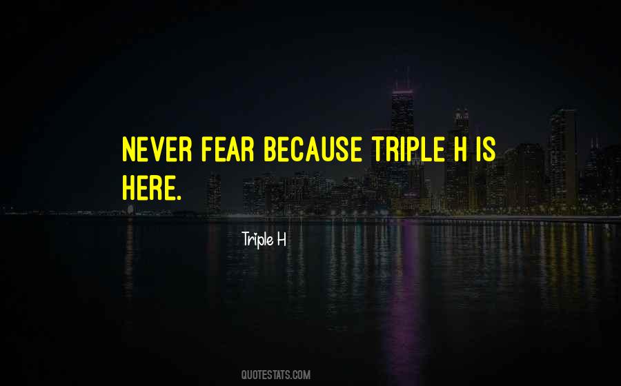 Triple H Quotes #1753383