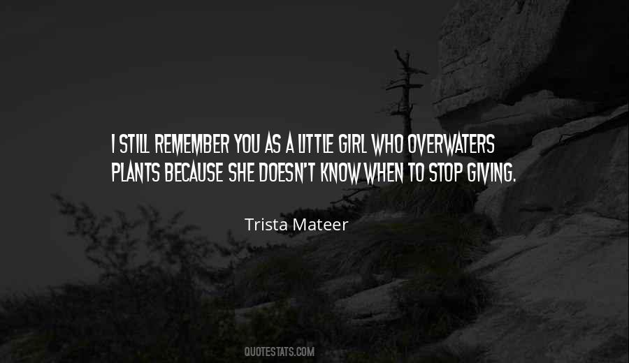 Trista Mateer Quotes #1815206