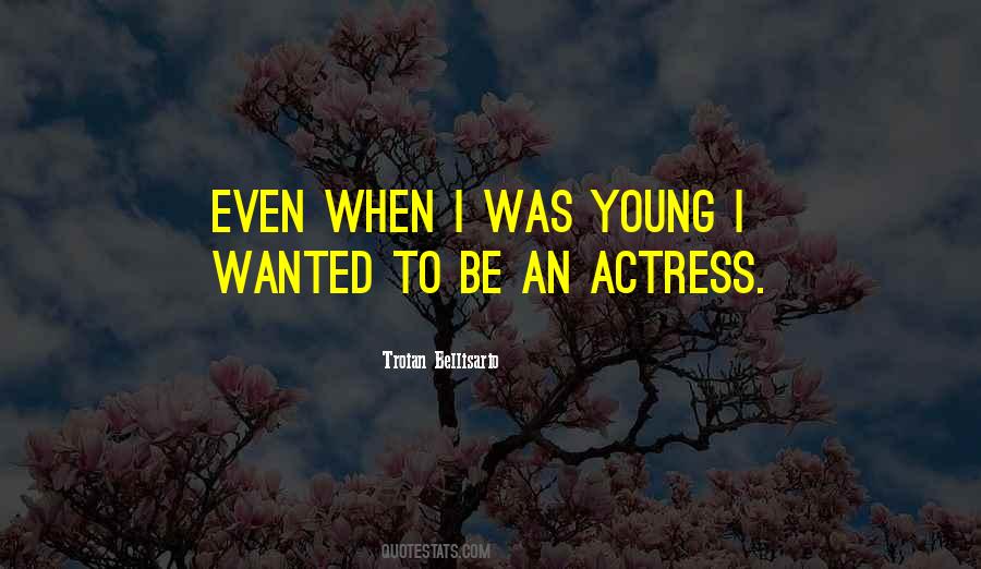 Troian Bellisario Quotes #1753642