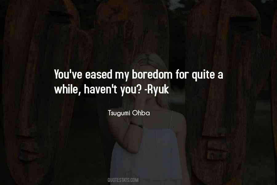 Tsugumi Ohba Quotes #1731742