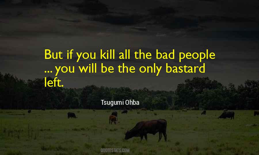 Tsugumi Ohba Quotes #410577