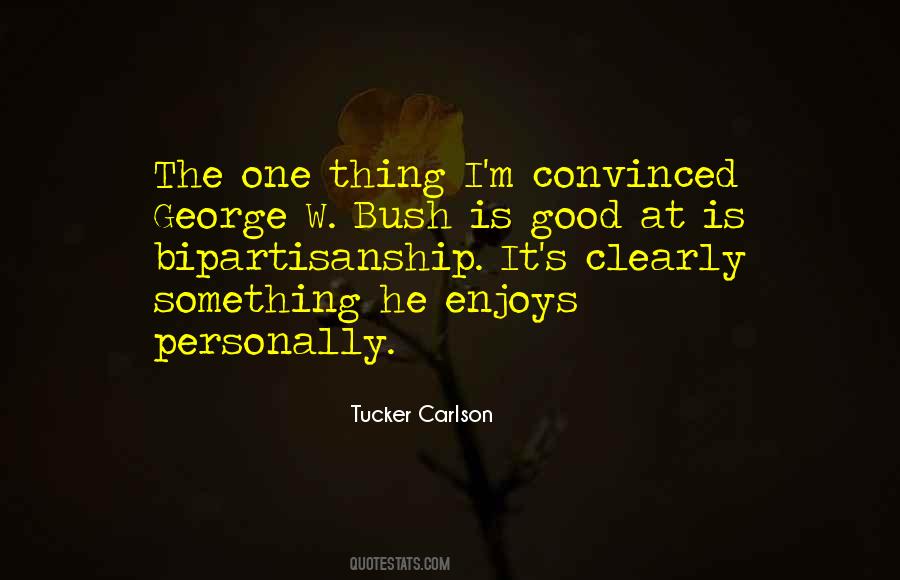 Tucker Carlson Quotes #270427