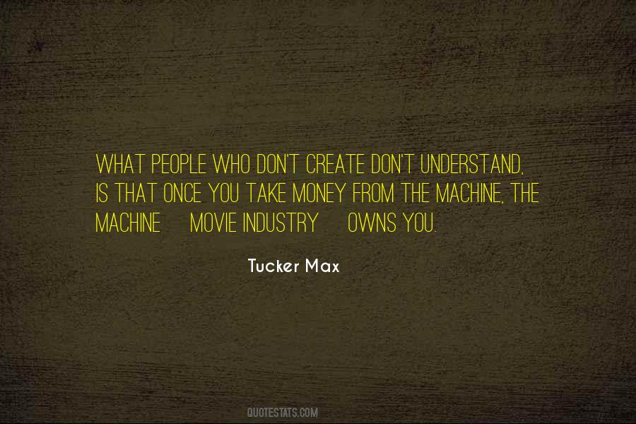 Tucker Max Quotes #315606