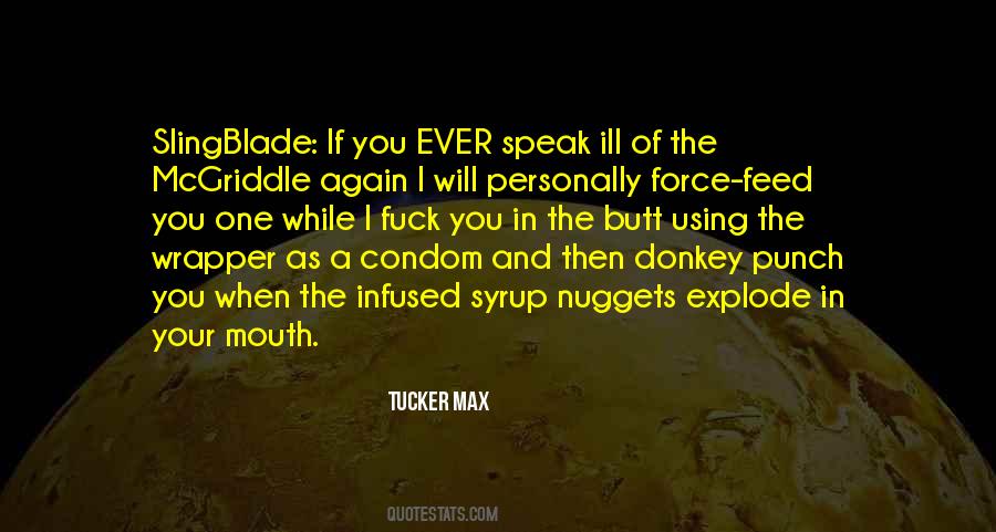 Tucker Max Quotes #490530