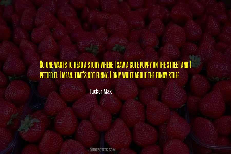 Tucker Max Quotes #929976