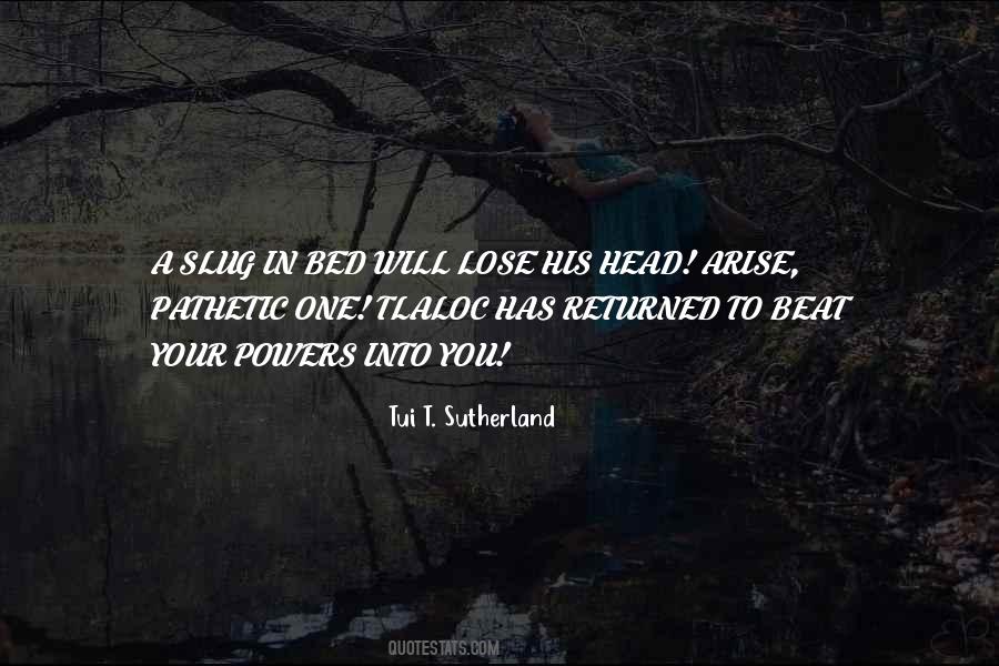 Tui T Sutherland Quotes #1672259