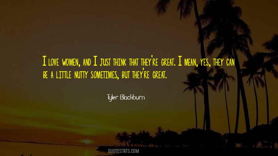 Tyler Blackburn Quotes #204216