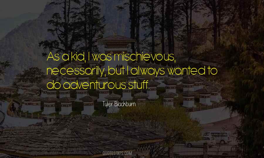 Tyler Blackburn Quotes #542182